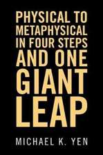 Physical to Metaphysical in Four Steps and One Giant Leap