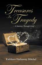 Treasures In Tragedy