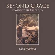 Beyond Grace: Staying with Tradition