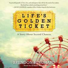 Life's Golden Ticket: A Story about Second Chances