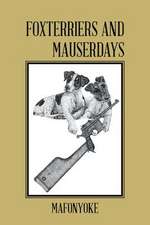 Foxterriers and Mauserdays