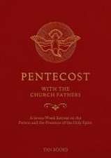 Pentecost with the Church Fathers