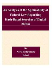 An Analysis of the Applicability of Federal Law Regarding Hash-Based Searches of Digital Media