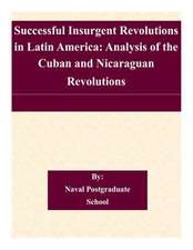 Successful Insurgent Revolutions in Latin America