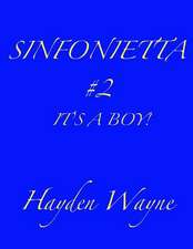 Sinfonietta #2-It's a Boy!