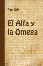 El Alfa y La Omega