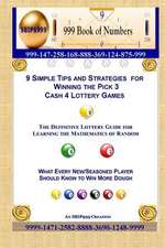 9 Simple Tips and Strategies for Winning the Pick 3 Cash 4 Lottery Games