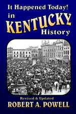 It Happened Today! in Kentucky History