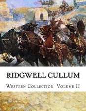 Ridgwell Cullum, Western Collection Volume II