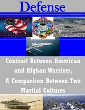 Contrast Between American and Afghan Warriors, a Comparison Between Two Martial Cultures