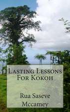 Lasting Lessons for Kokoh