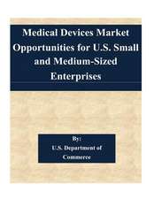 Medical Devices Market Opportunities for U.S. Small and Medium-Sized Enterprises