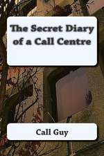 The Secret Diary of a Call Centre