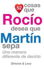 52 Cosas Que Rocio Desea Que Martin Sepa