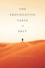 The Provocative Taste of Salt