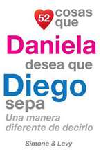 52 Cosas Que Daniela Desea Que Diego Sepa