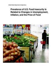 Prevalence of U.S. Food Insecurity Is Related to Changes in Unemployment, Inflation, and the Price of Food