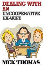 Dealing with an Uncooperative Ex-Wife for the Single Daddy