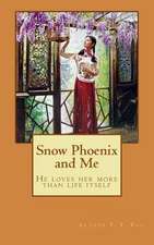 Snow Phoenix and Me