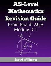 As-Level Mathematics Revision Guide (Aqa C1)