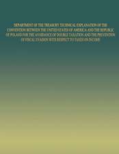 Department of the Treasury Technical Explanation of the Convention Between the United States of America and the Republic of Poland