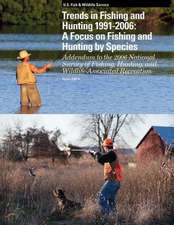 Trends in Fishing and Hunting 1991-2006