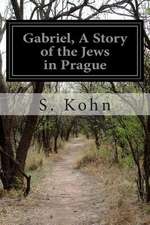 Gabriel, a Story of the Jews in Prague