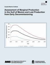 Assessment of Marginal Production in the Gulf of Mexico and Lost Production from Early Decommissioning