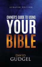 Owner's Guide to Using Your Bible