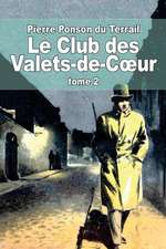 Le Club Des Valets-de-C Ur