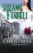 Close to Christmas, a Westen Series Novella