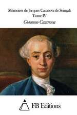 Memoires de J. Casanova de Seingalt - Tome IV