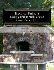 How to Build a Backyard Brick Oven from Scratch