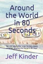 Around the World in 80 Seconds