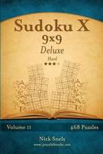 Sudoku X 9x9 Deluxe - Hard - Volume 11 - 468 Logic Puzzles