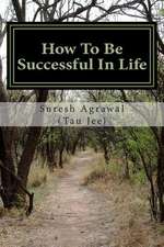 How to Be Successful in Life