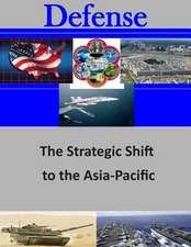 The Strategic Shift to the Asia-Pacific