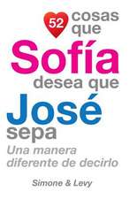 52 Cosas Que Sofia Desea Que Jose Sepa