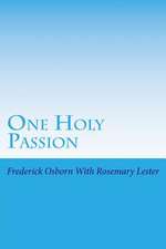 One Holy Passion