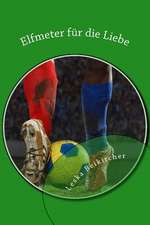 Elfmeter Fur Die Liebe