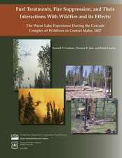 Fuel Treatments, Fire Suppression, and Thier Interactions with Wildfire and Its Effects