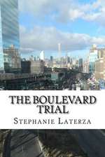 The Boulevard Trial