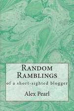 Random Ramblings of a Short-Sighted Blogger