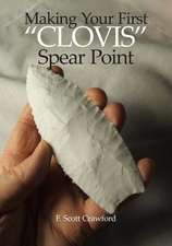 Making Your First Clovis Spear Point