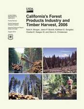 California's Forest Products Industry and Timber Harvest,2006