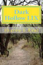 Dark Hollow LIX