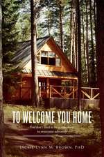 To Welcome You Home