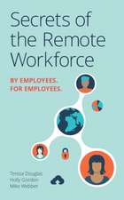 Secrets of the Remote Workforce