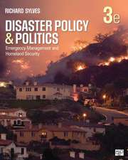 Disaster Policy and Politics: Emergency Management and Homeland Security