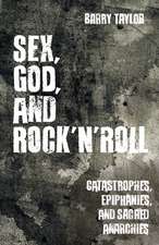 Sex, God, and Rock 'n' Roll